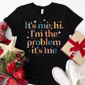 It's me Hi, I'm the problem it's me Shirt, Song Shirt, Taylor Swift Shirt